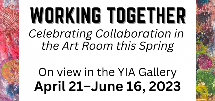 Working Together On View Through June 16th!