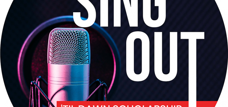 SING OUT ‘Til Dawn Scholarship Fundraiser